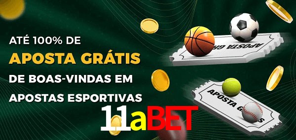 11abet Ate 100% de Aposta Gratis